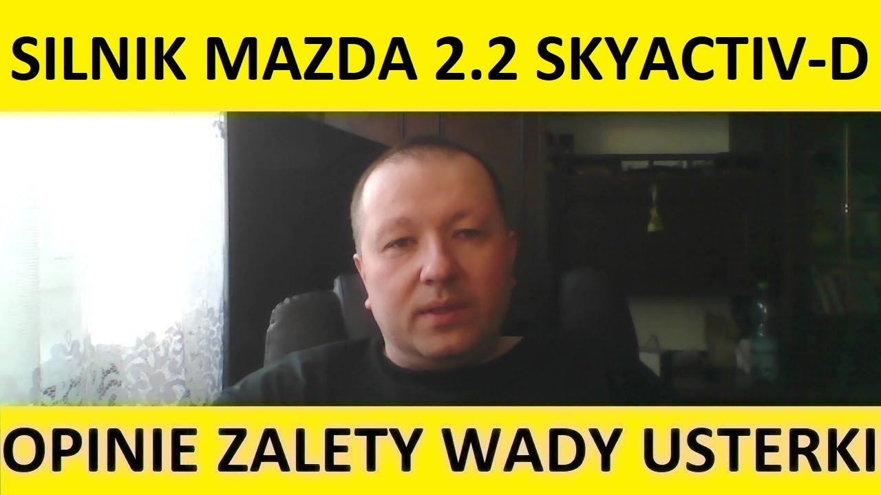 Silnik Mazda 2.2 SkyActiv-D opinie, recenzja, zalety, wady, spalanie, usterki, rozrząd, olej, forum?