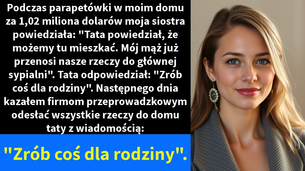 Podczas parapetówki w moim domu za 1,02 miliona dolarów moja siostra powiedziała: 