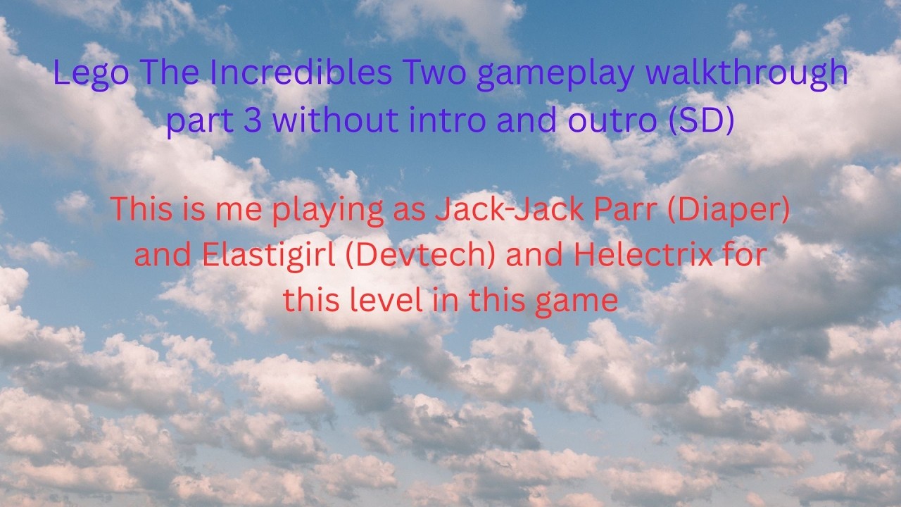 Lego The Incredibles Two gameplay walkthrough part 3 without intro and outro (SD)