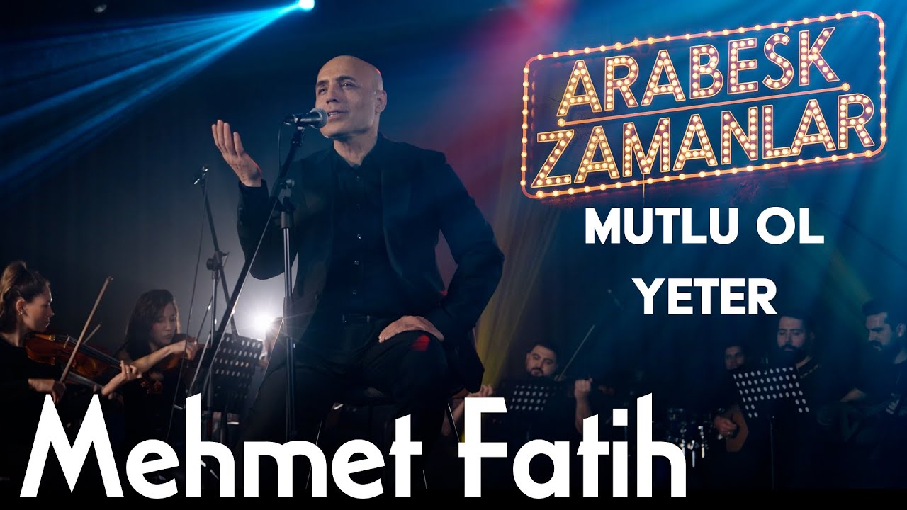 Mutlu Ol Yeter - Mehmet Fatih