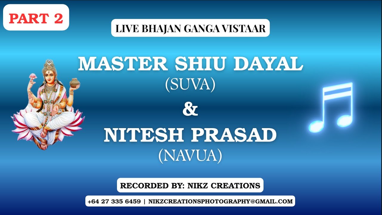 Master Shiu Dayal & Nitesh Prasad | Ganga Vistaar – Fiji Bhajan Live in Auckland | Part 2