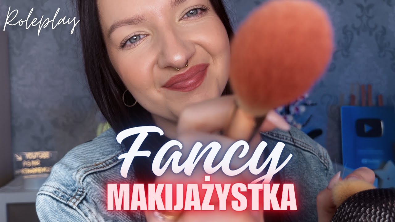 ROLEPLAY • Fancy Makijażystka Robi Ci Makijaż💄ASMR Po Polsku 4K