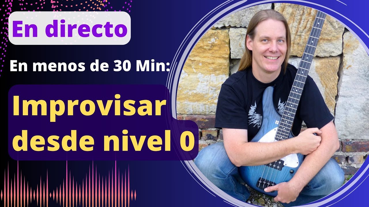 Solo de Bajo: Improvisar es muy fácil (en 30 minutos)