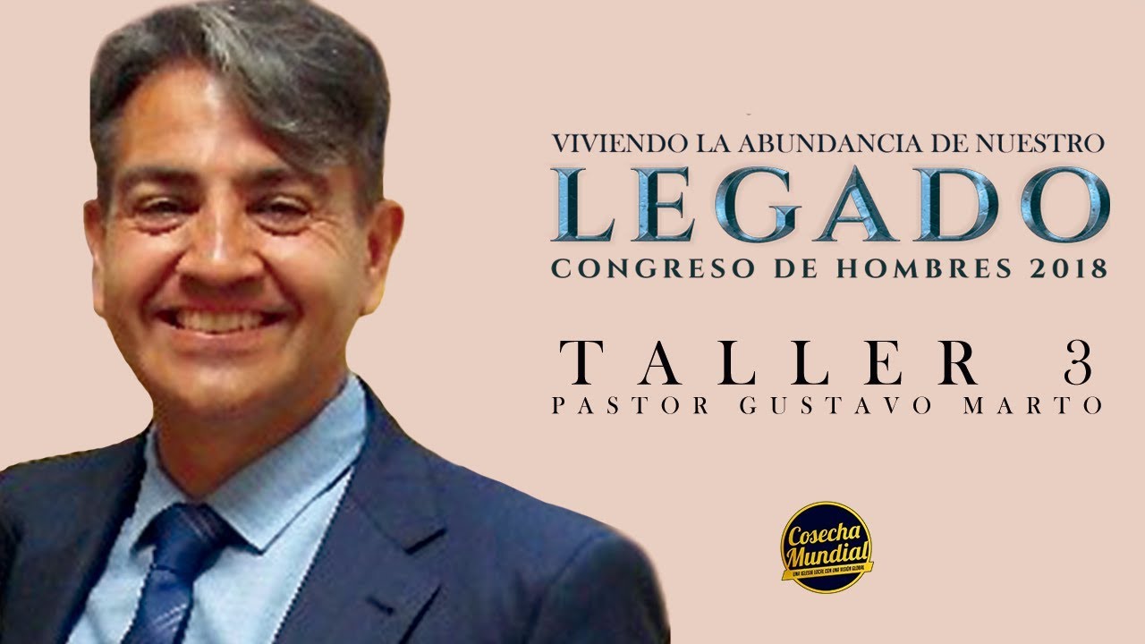 Congreso de Hombres -Taller 3- Pastor Gustavo Marto