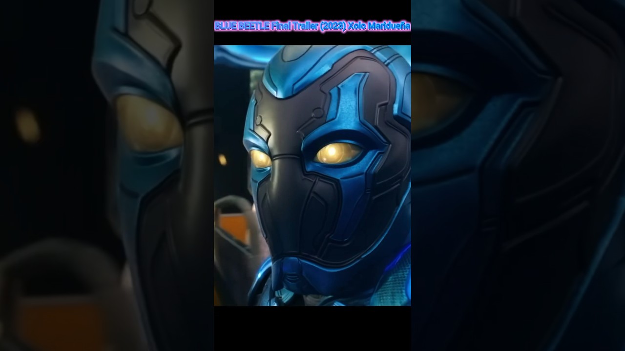 BLUE BEETLE Final Trailer (2023) Xolo Maridueña 
