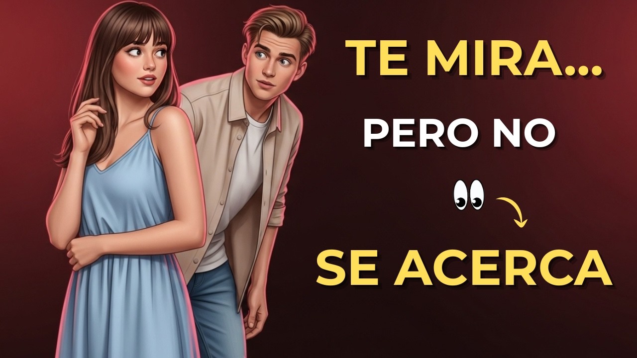 ¿Por qué alguien te OBSERVA, pero NUNCA se acerca?