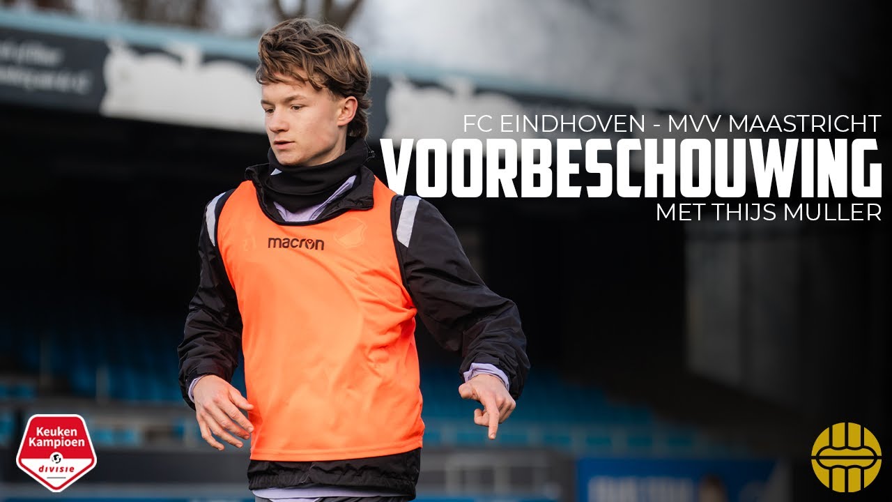 Voorbeschouwing FC Eindhoven - MVV Maastricht met Thijs Muller