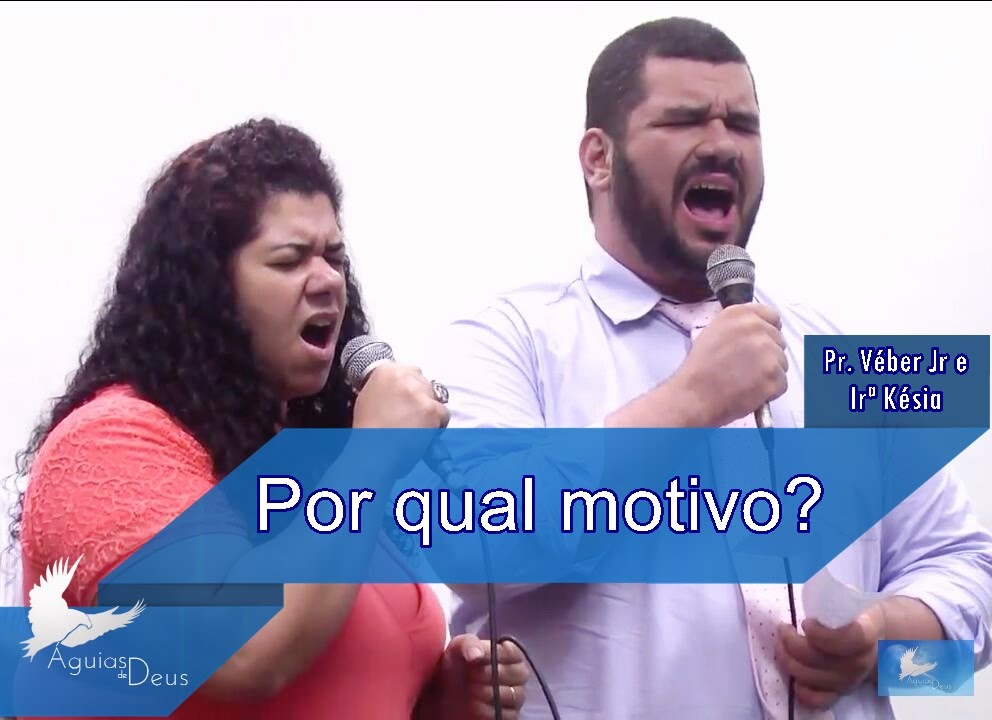 Por qual motivo? | Véber Jr e Késia Cordeiro