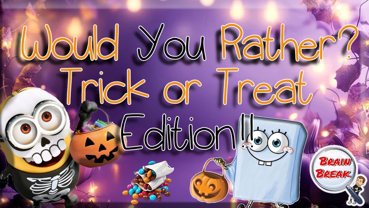 Would You Rather? Trick or Treat Edition! 🎃 Halloween Games for Kids 🎃 This or That 🎃 Candy 🎃 PE