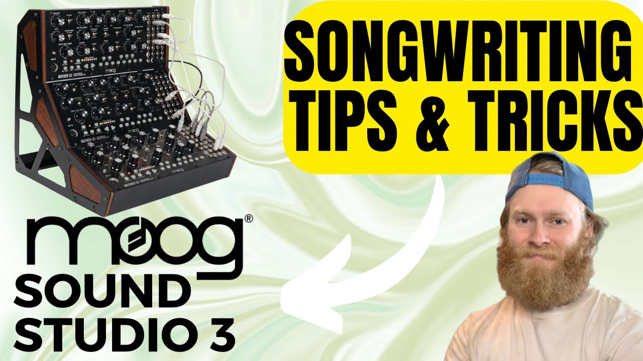 Songwriting, Tips & Tricks | Moog Sound Studio 3