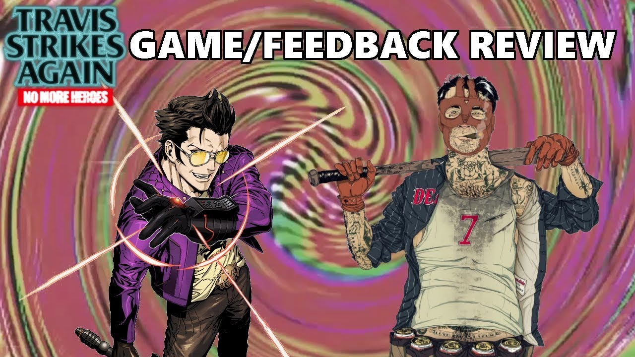 Travis Strikes Again: game/feedback review