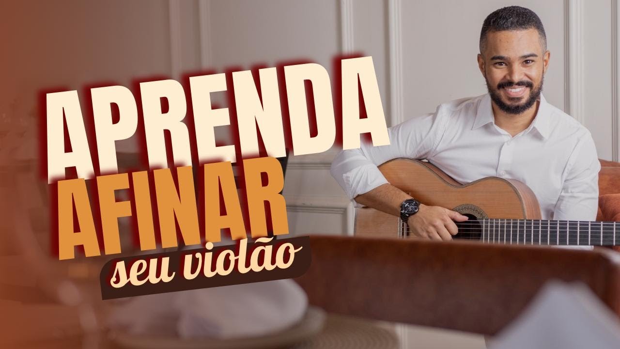Como Afinar o Violão
