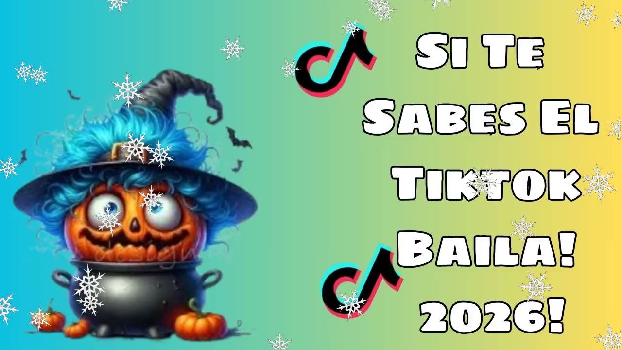 SI TE SABES EL TIKTOK BAILA!   2026
