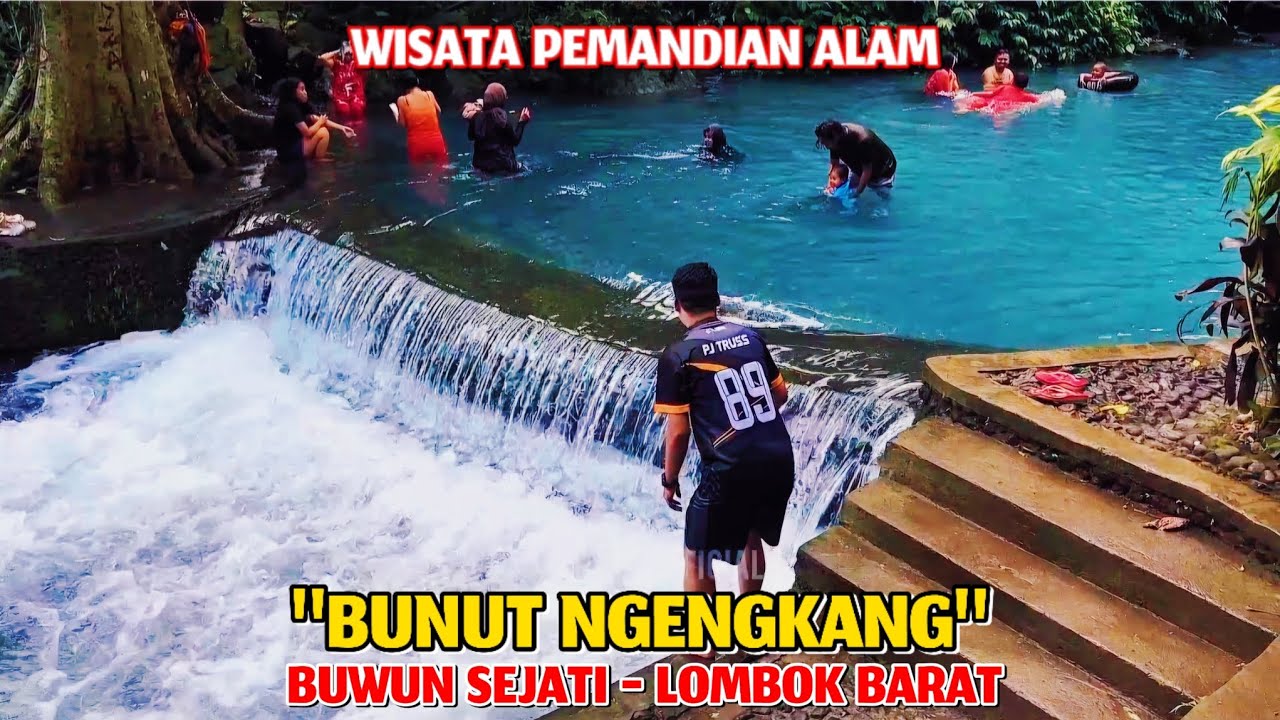 WISATA PEMANDIAN ALAM BUNUT NGENGKANG || BUWUN SEJATI NARMADA - LOMBOK BARAT