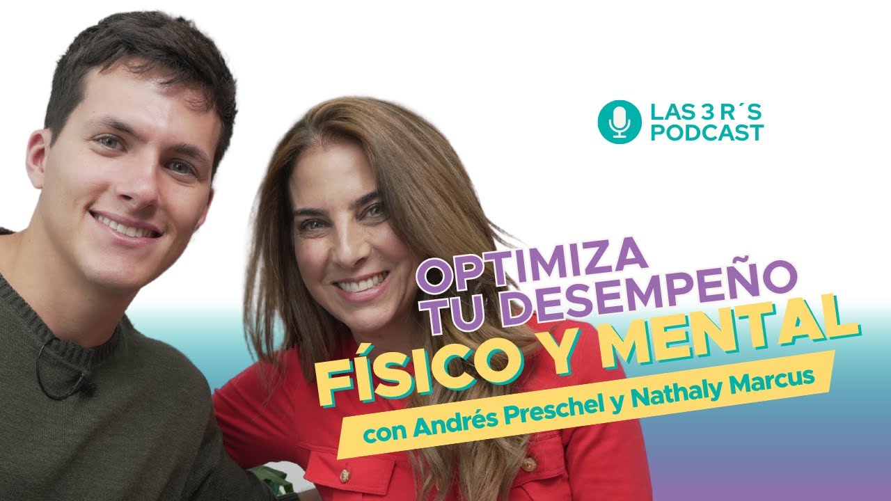 Optimiza tu desempeño físico y mental con Andrés Preschel y Nathaly Mracus Ep. 136
