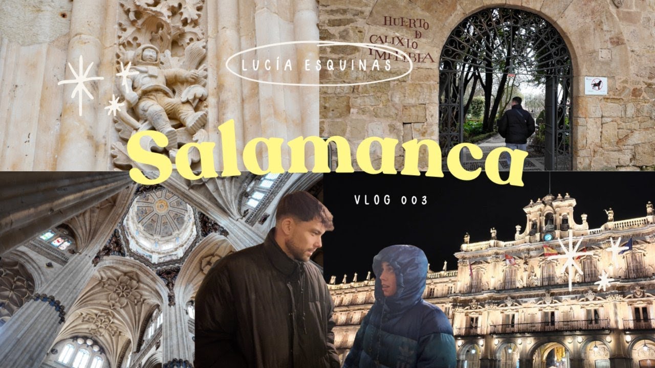 Diversión, cultura y mucha Salamanca | vlog 003