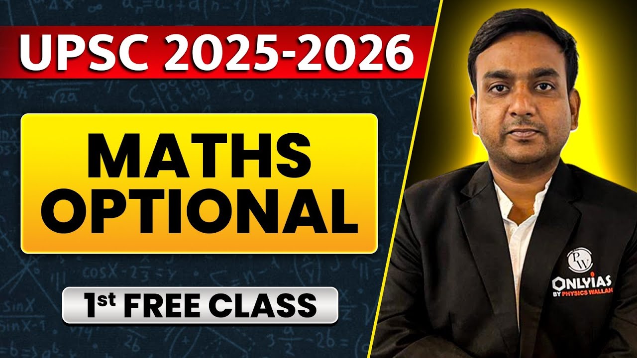 Maths Optional : 1st Class Free | Optional Batch for UPSC 2025-26 (Hinglish)