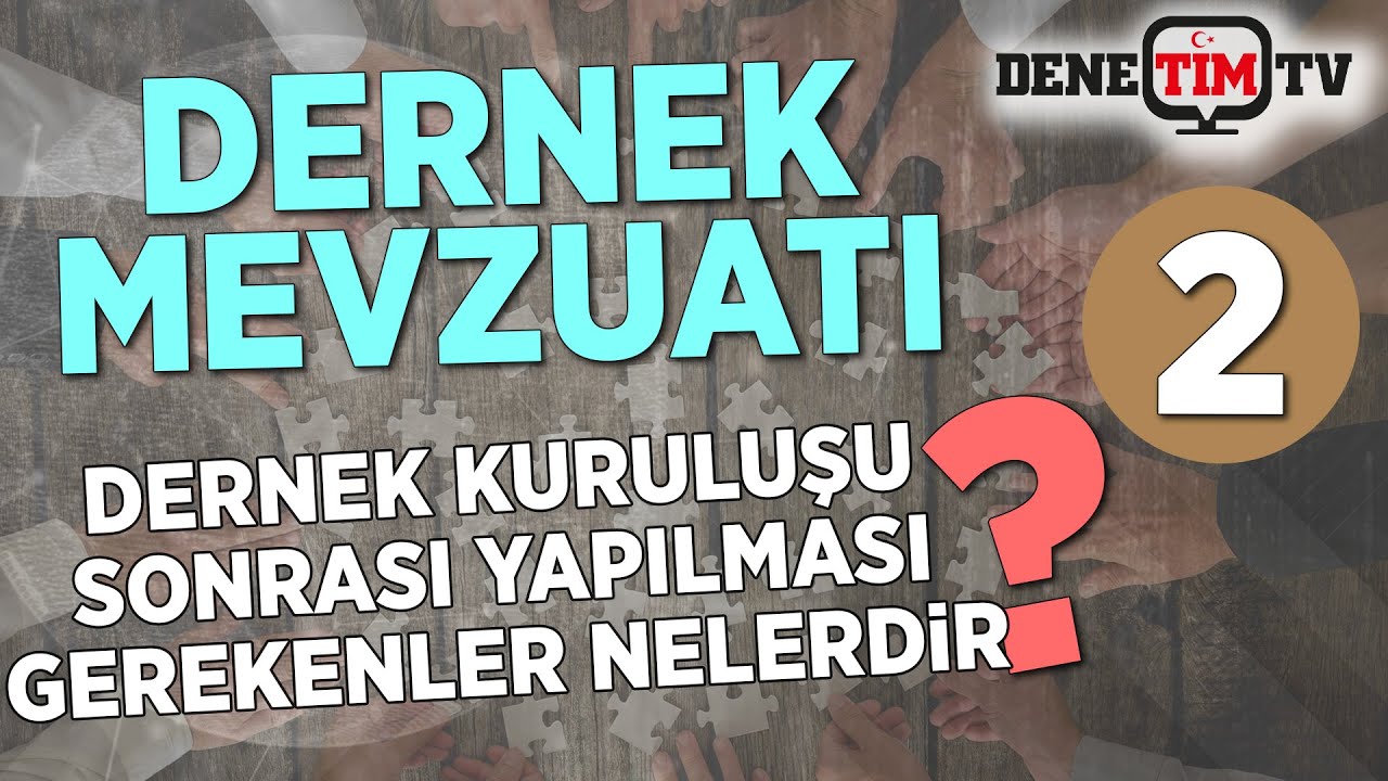 Dernek Kuruluşu Sonrası yapılması Gerekenler Nelerdir?