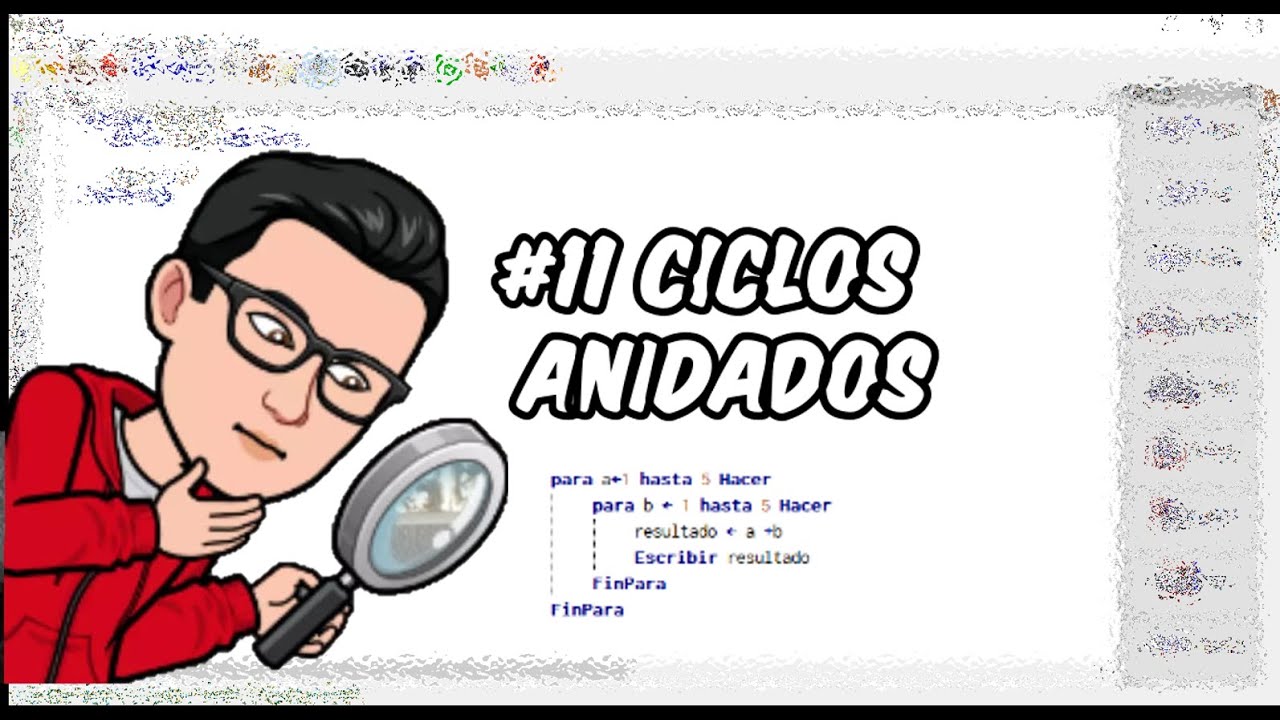 #11 Ciclos Anidados | Curso de Pseudocódigo desde Cero