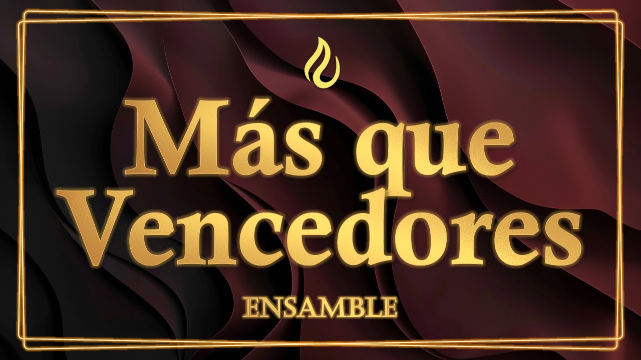 MÁS QUE VENCEDORES LLDM Ensamble