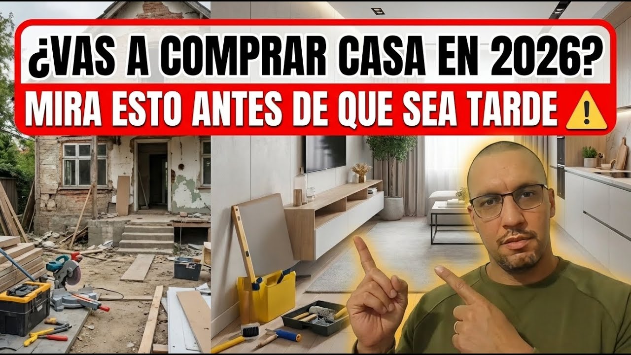 ¿VAS A COMPRAR CASA EN 2026? MIRA ESTO ANTES DE QUE SEA TARDE ⚠️