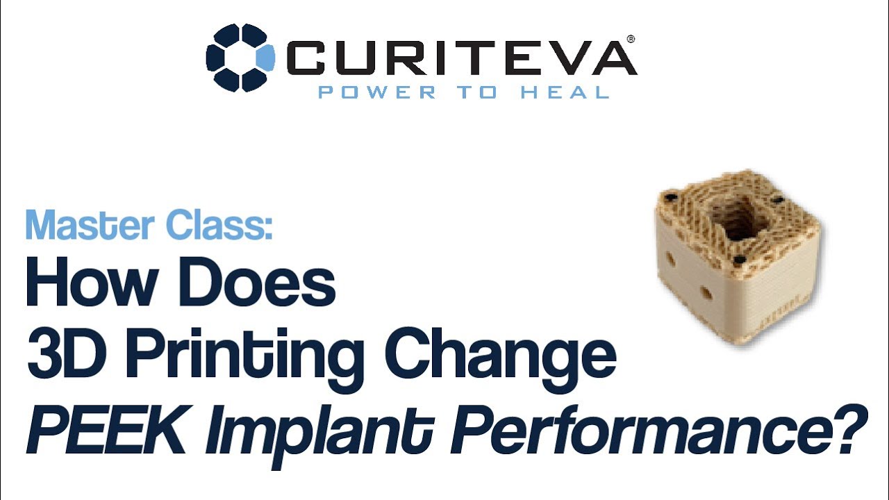 An Evolution in PEEK Implants - How Does 3D Printing Change PEEK implant Performance?