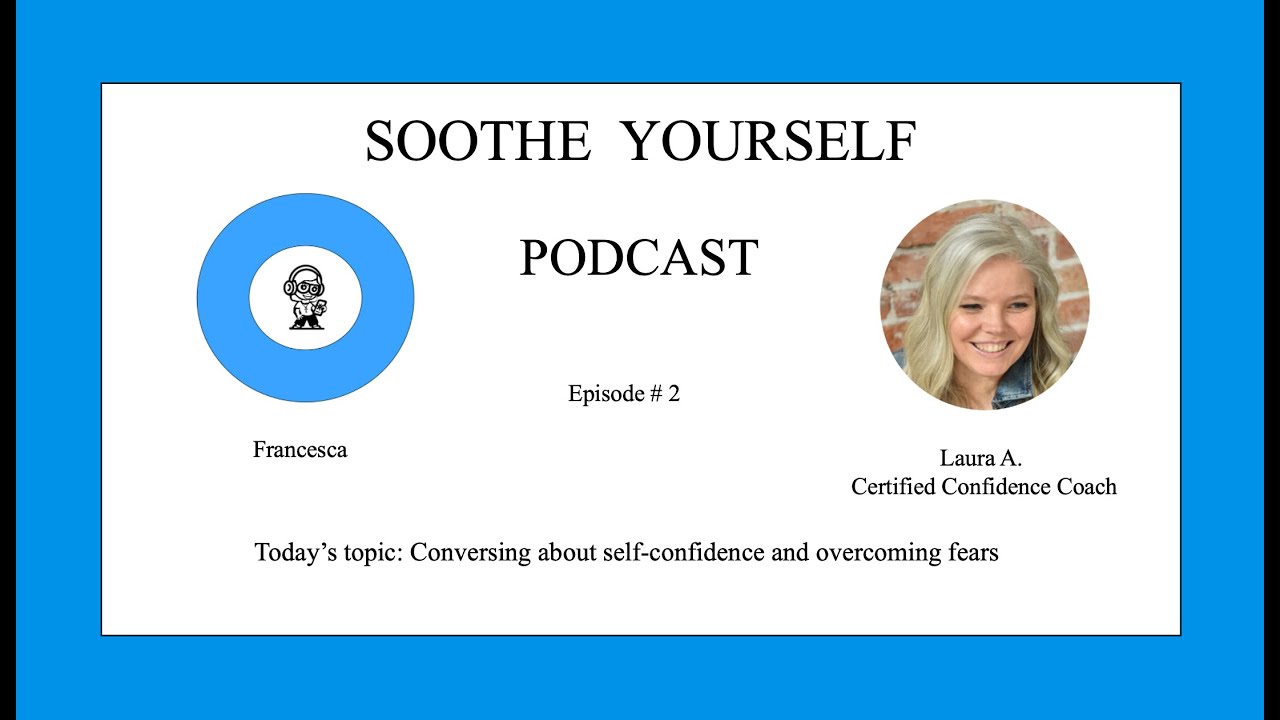 Soothe Yourself Ep. 2: Self-Confidence