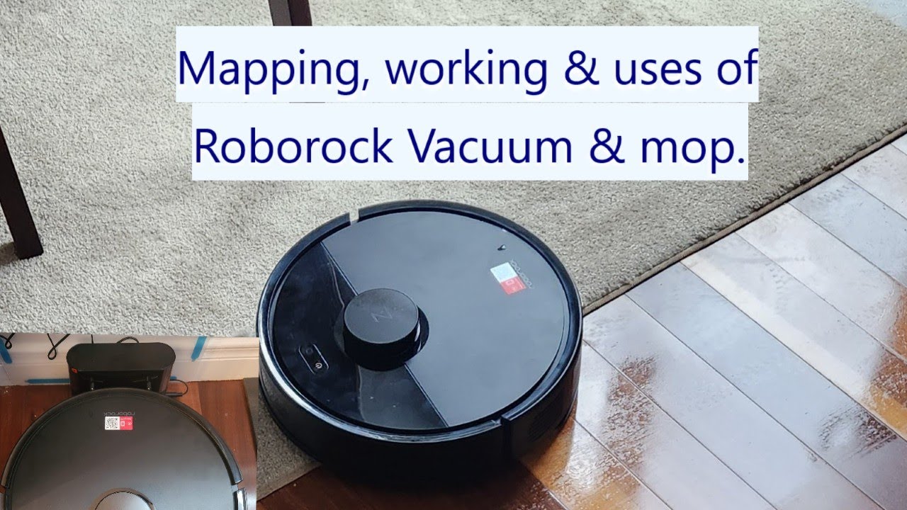 Mapping, working and uses of Roborock vacuum and mop.