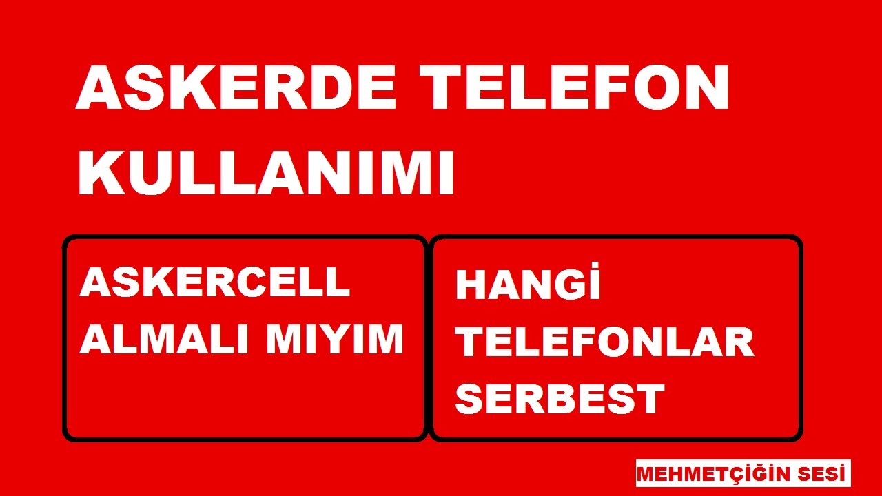 Askerde Telefon Serbest Mi ? | Askerde Telefon 2020