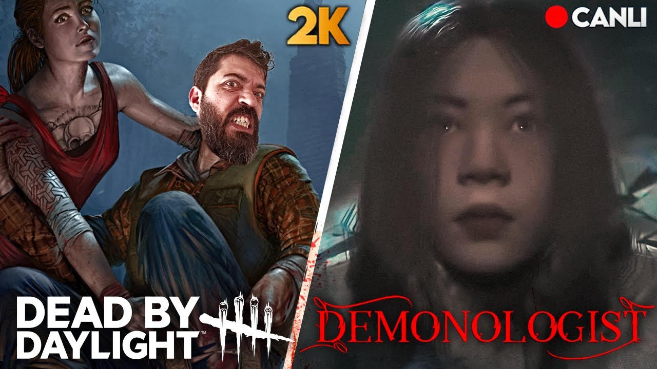 🔴 ERKEKSİ &Ccedil;IĞLIKLAR GECESİ !! | Dead by Daylight & Demonologist