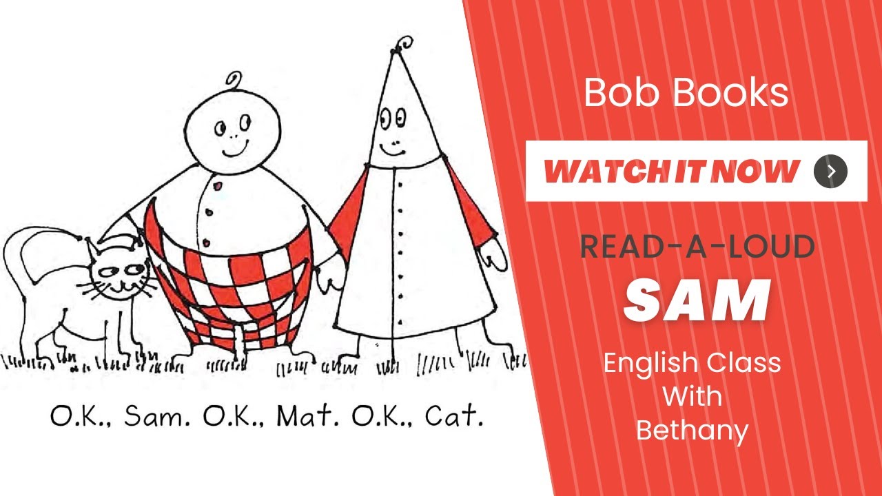 Bob Books: Sam (Level A, Set 1, Book 2) | Read-a-Loud by English Class with Bethany