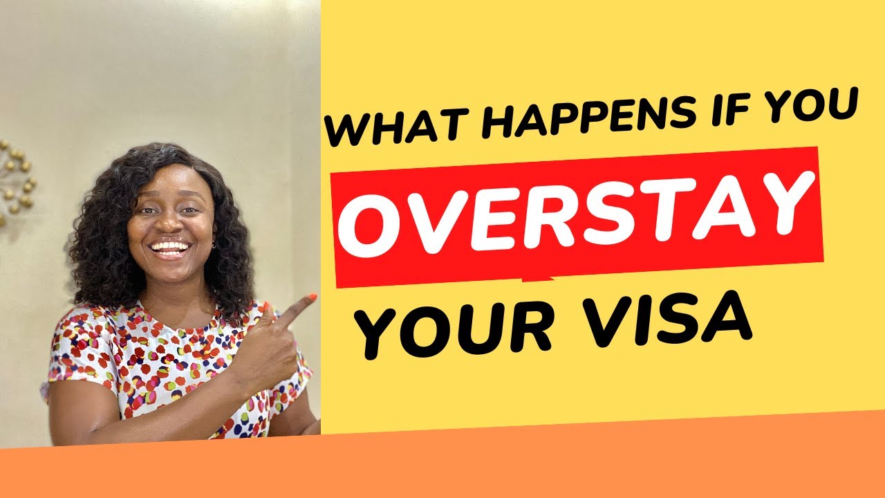 Visa Overstay - Here Is How They Know You Overstayed