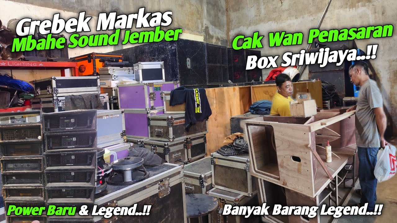 Grebek Markas Sriwijaya Audio Jember Bersama Cak Wan Riswanda Banyak Barang Legend..!!