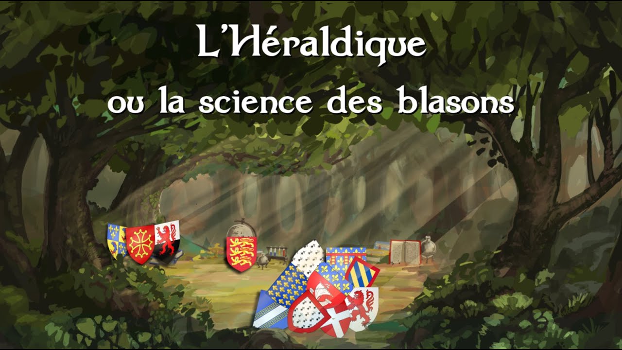 L'Héraldique ou la Science des Blasons