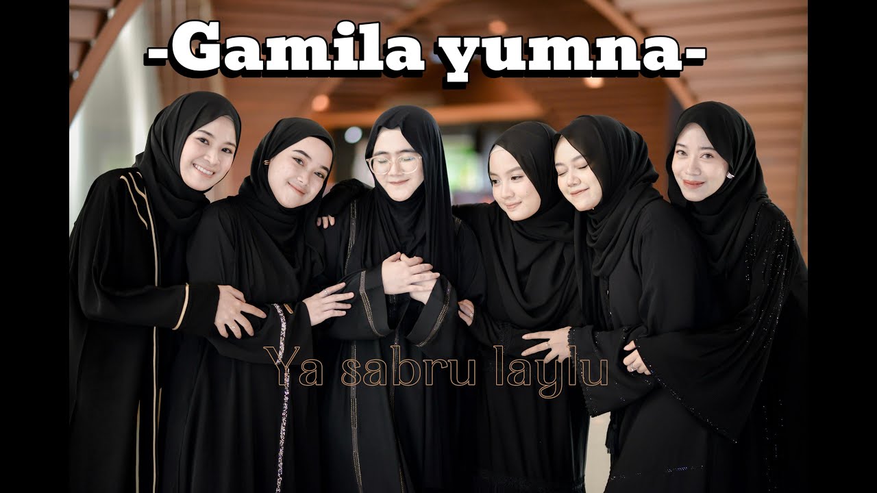 YA SABRU LAYLU - GAMILA YUMNA || cover