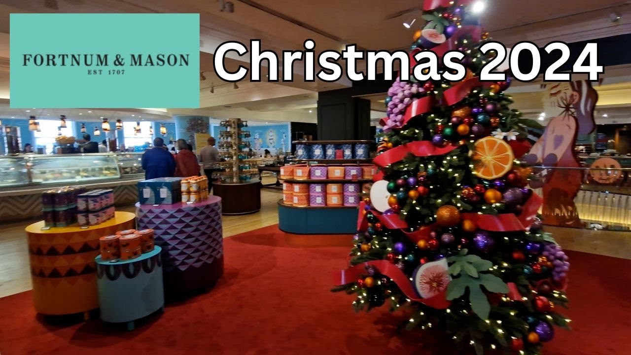 Fortnum & Mason, Christmas 2024 - As Good As Previous Years? 🎅🎄🎁