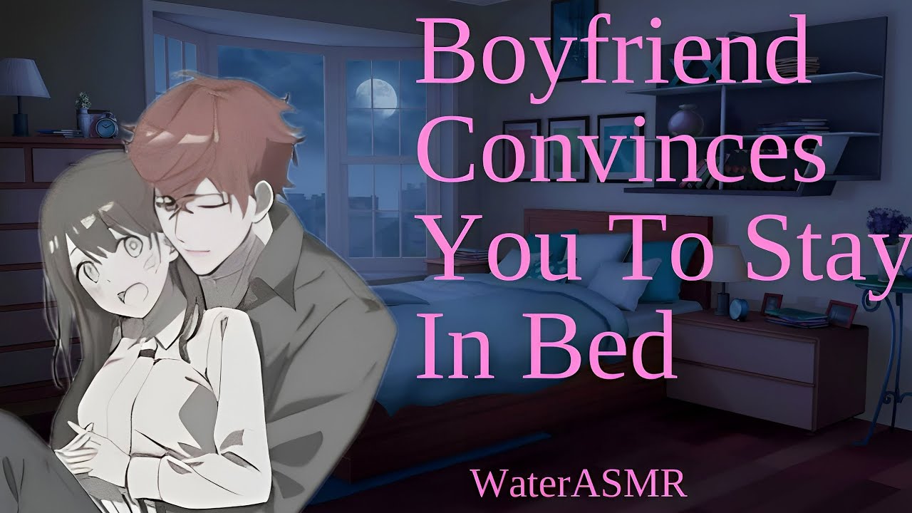 Boyfriend Convinces You To Stay In Bed | Comfort | Cuddling | WaterASMR