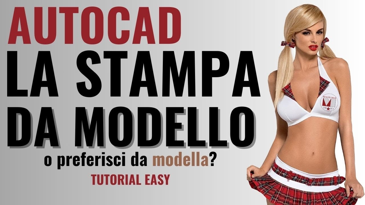 AutoCAD - La Stampa da Modello - Tutorial Easy