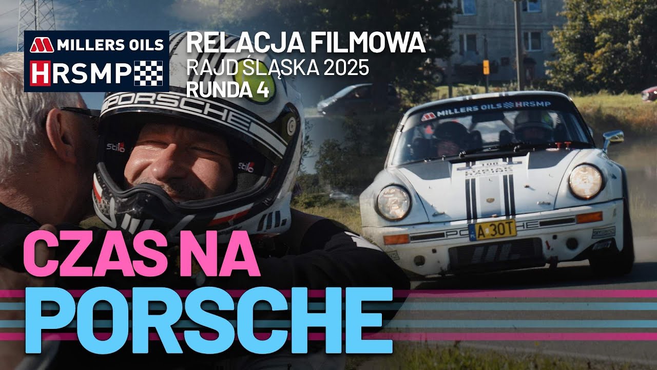 Czas na Porsche - Relacja - Rajd Śląska - Millers Oils HRSMP