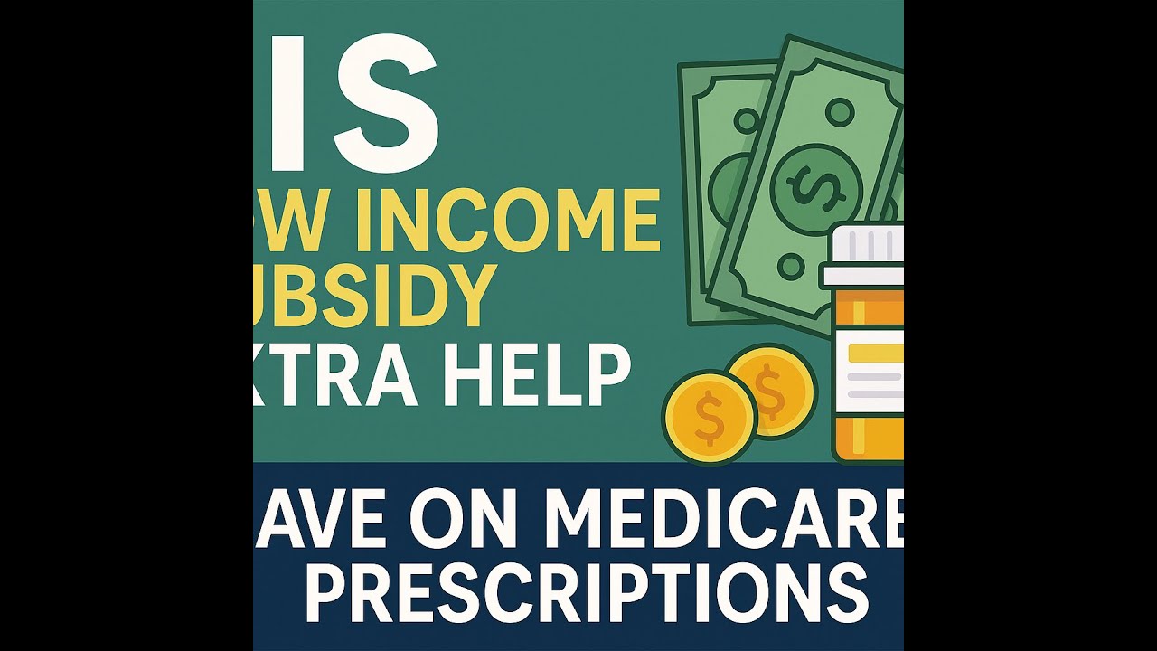 HOW TO SAVE PRESCRIPTION COSTS WITH LOW INCOME SUBSIDY