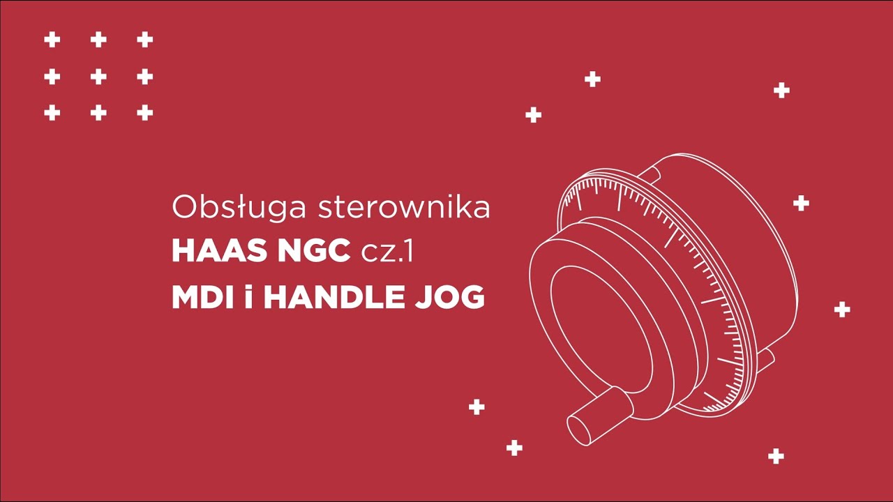 Obsługa sterownika HAAS NGC cz.1 MDI i HANDLE JOG / HAAS NGC Control pt.1