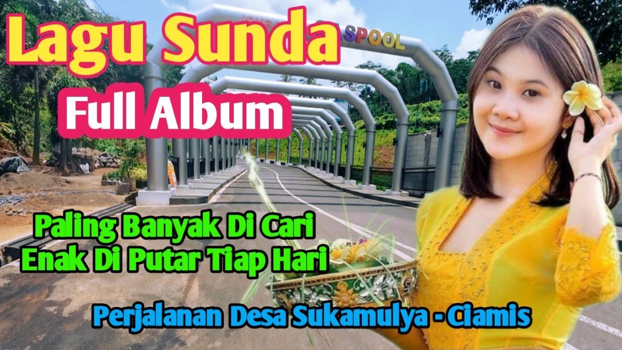 Kumpulan Lagu Sunda Viral Enak Buat Santai Banyak Di Cari 2024 - Lagu Sunda