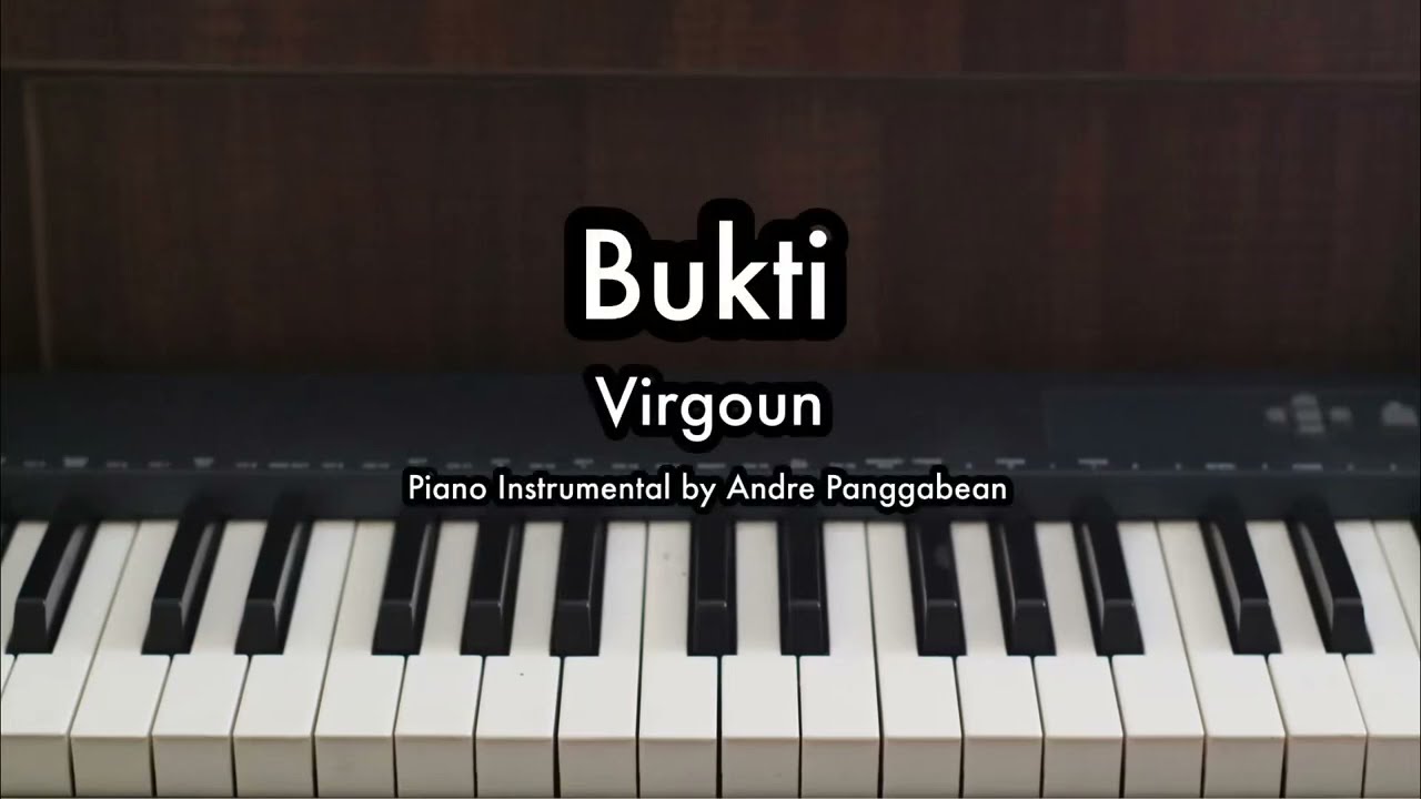 Bukti - Virgoun | Piano Karaoke by Andre Panggabean