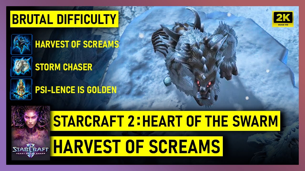 Starcraft 2: Heart of the Swarm - Harvest of Screams - Brutal w/ Mastery Achievement & Bonus