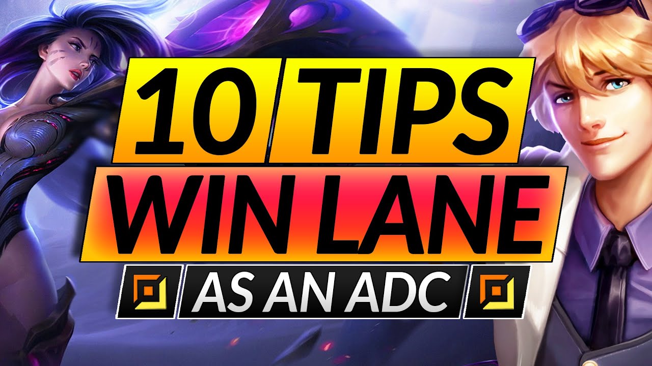10 EASY TIPS to NEVER LOSE LANE - ADC MUST KNOW Tricks for Season 11 - LoL Guide