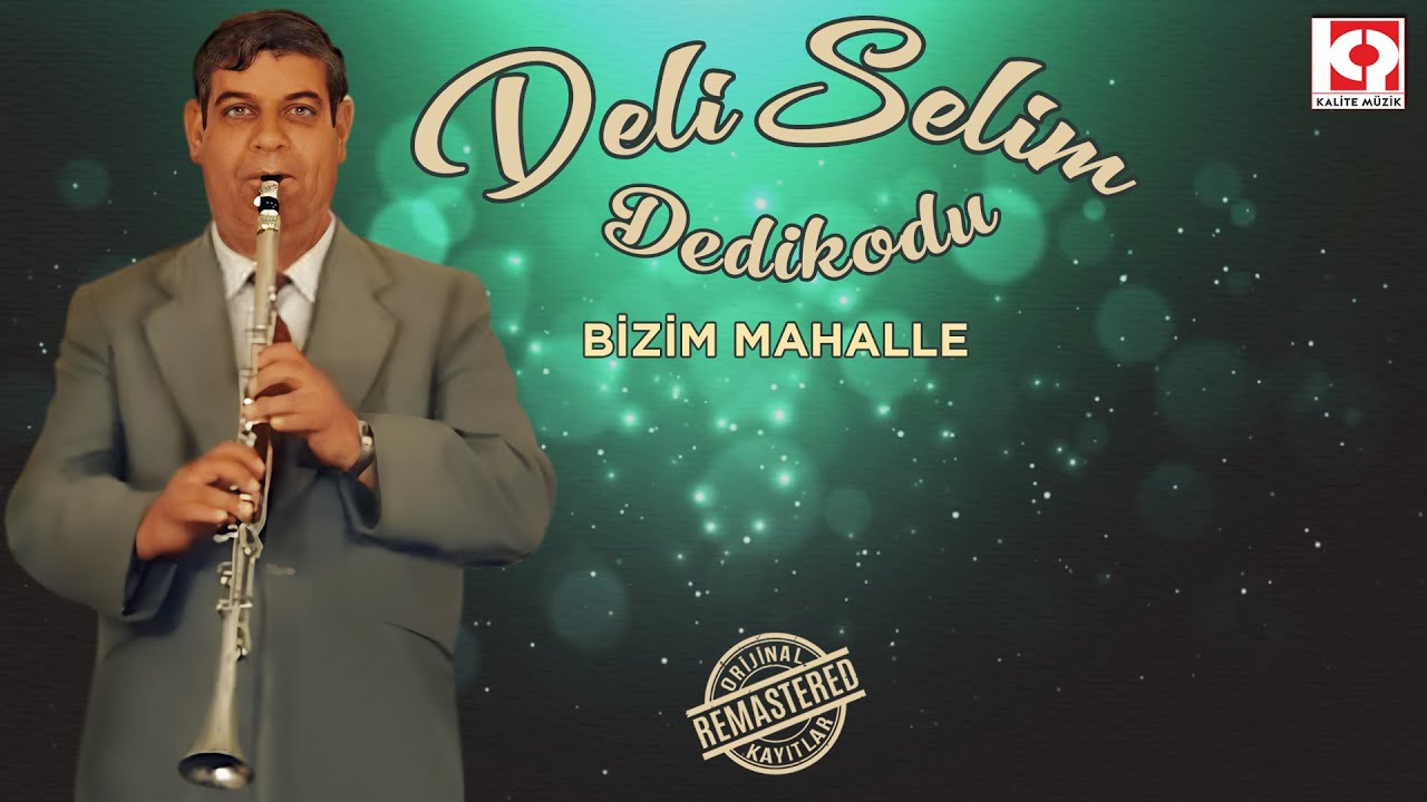 Deli Selim - Bizim Mahalle