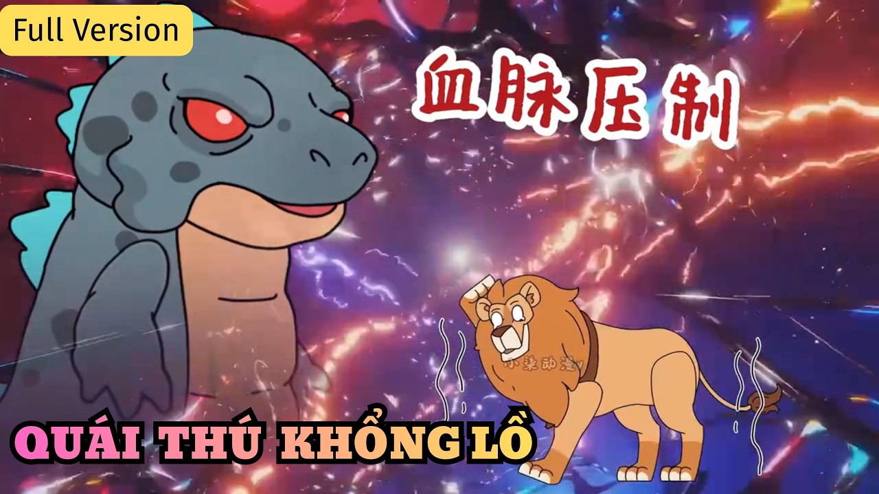 FULL Version | QUÁI THÚ KHỔNG LỒ | HimK Vietsub