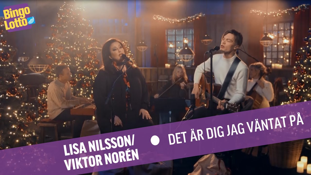 Lisa Nilsson & Viktor Norén - Det är dig jag väntat på - BingoLotto