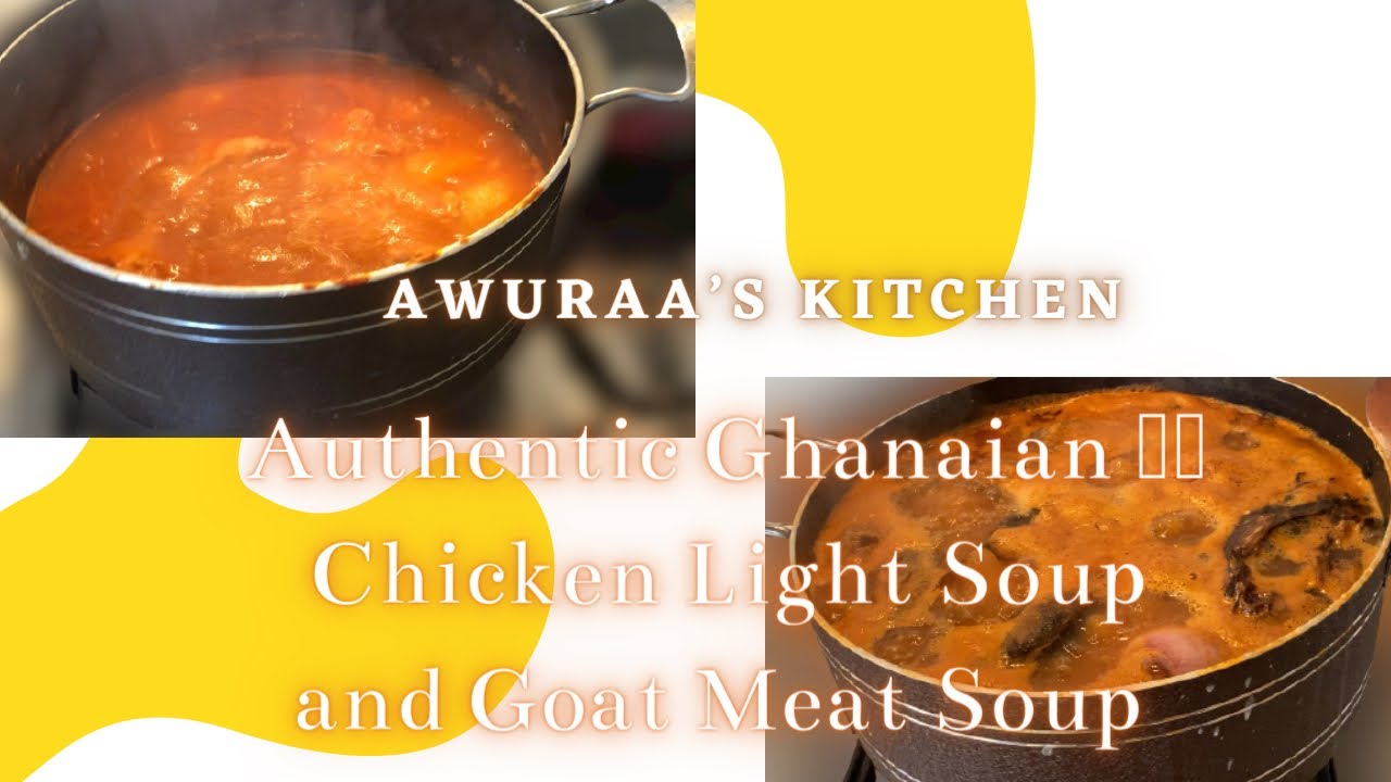 Awuraa’s kitchen‼️//how to make Ghanaian chicken light soup and goat meat soup ft. My sister &nieces