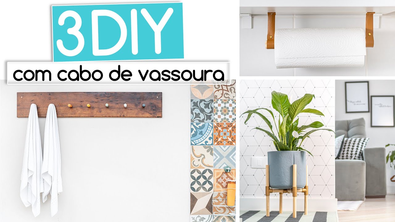 3 DIY Decoração Gastando Pouco utilizando cabo de vassoura